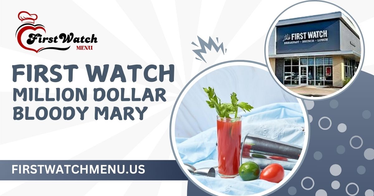 First Watch Million Dollar Bloody Mary